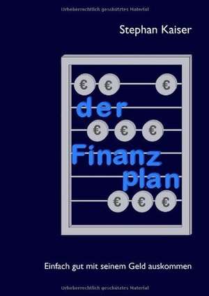 Der Finanzplan de Stephan Kaiser