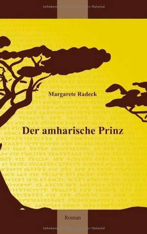 Der amharische Prinz de Margarete Radeck