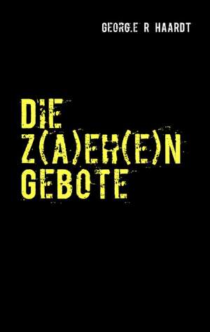 Die z(a)eh(e)n Gebote de Georg. e R HAaRDT