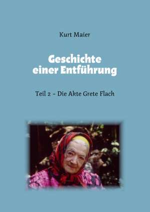 Geschichte einer Entführung de Kurt Maier