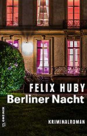 Berliner Nacht de Felix Huby