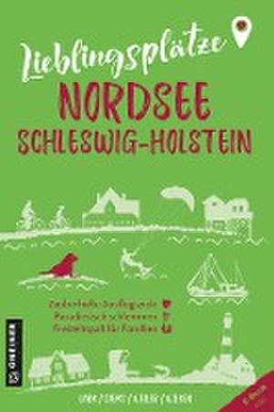 Lieblingsplätze Nordsee Schleswig-Holstein de Karen Lark