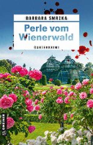 Perle vom Wienerwald de Barbara Smrzka