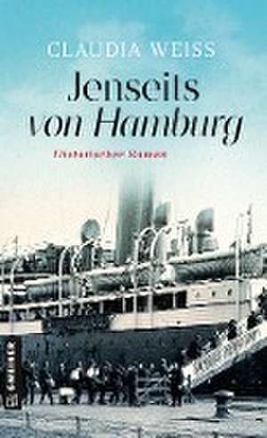 Jenseits von Hamburg de Claudia Weiss