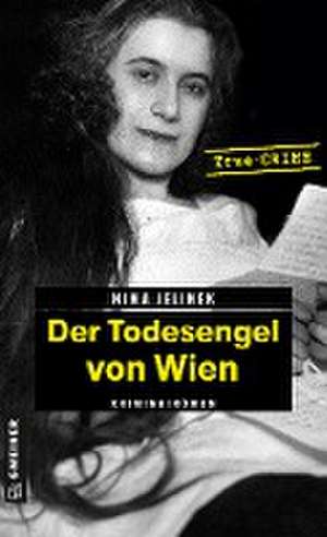 Der Todesengel von Wien de Nina Jelinek