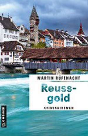 Reussgold de Martin Rüfenacht