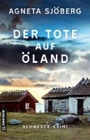 Der Tote auf Öland de Agneta Sjöberg