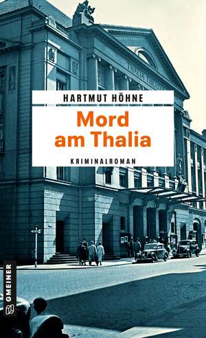 Mord am Thalia de Hartmut Höhne