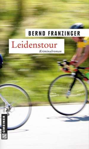 Leidenstour de Bernd Franzinger