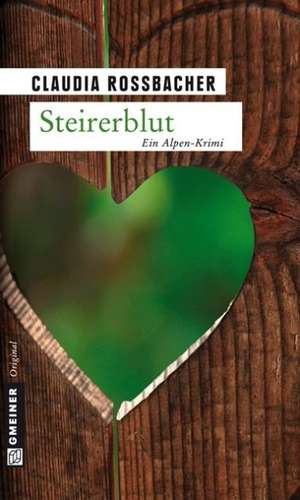 Steirerblut de Claudia Rossbacher