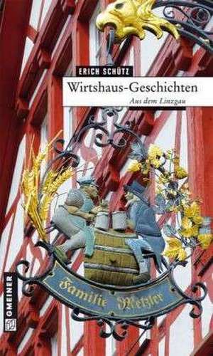 Wirtshaus-Geschichten de Erich Schütz