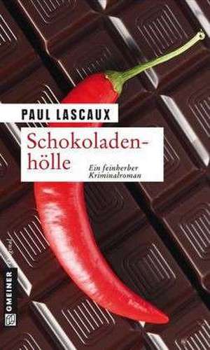 Schokoladenhölle de Paul Lascaux