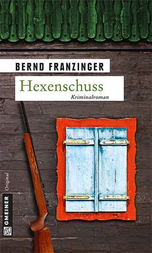 Hexenschuss de Bernd Franzinger