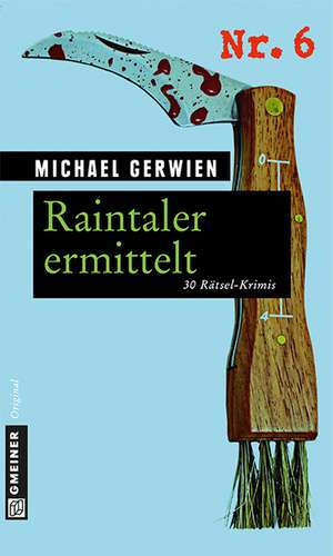 Raintaler ermittelt de Michael Gerwien