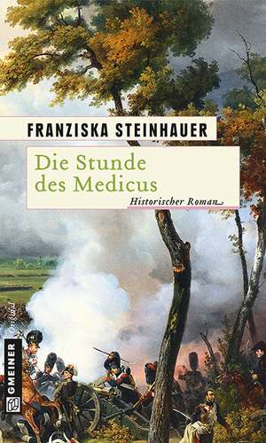 Die Stunde des Medicus de Franziska Steinhauer