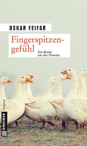 Fingerspitzengefühl de Oskar Feifar