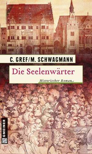 Die Seelenwärter de Christiane Gref