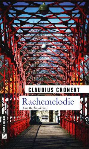 Rachemelodie de Claudius Crönert