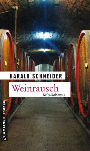 Weinrausch de Harald Schneider