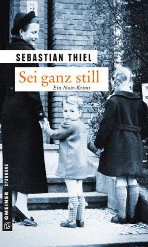 Sei ganz still de Sebastian Thiel