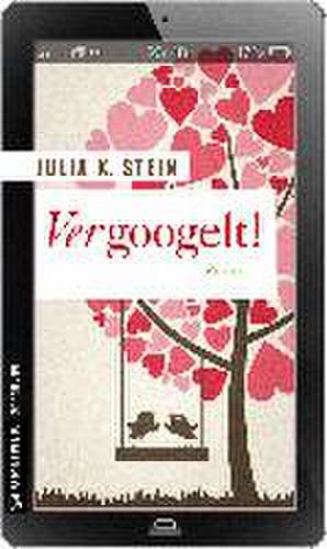 Vergoogelt! de Julia K. Stein