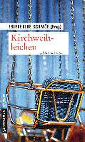 Kirchweihleichen de Friederike Schmöe