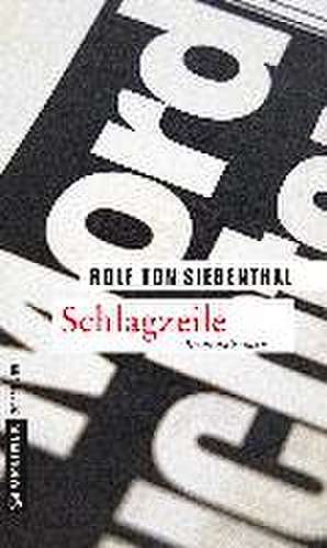 Schlagzeile de Rolf von Siebenthal