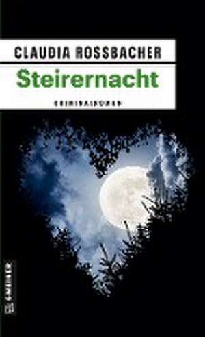 Steirernacht de Claudia Rossbacher