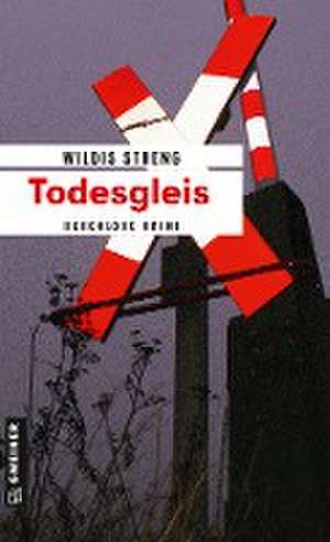 Todesgleis de Wildis Streng