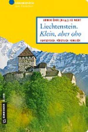 Liechtenstein. Klein, aber oho de Armin Öhri