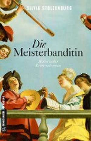 Die Meisterbanditin de Silvia Stolzenburg