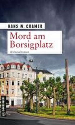 Mord am Borsigplatz de Hans W. Cramer