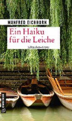 Ein Haiku für die Leiche de Manfred Eichhorn