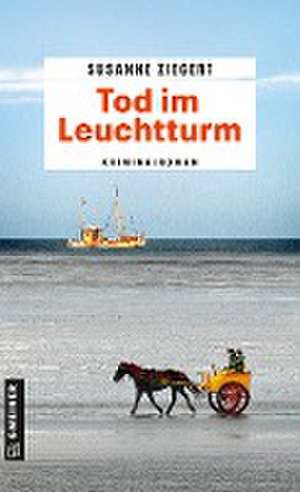 Tod im Leuchtturm de Susanne Ziegert