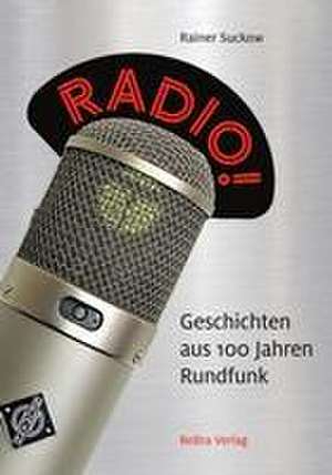 Radio! de Rainer Suckow