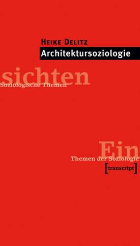 Architektursoziologie de Heike Delitz