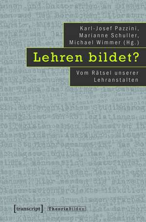 Lehren bildet?: Vom Rätsel unserer Lehranstalten de Karl-Josef Pazzini