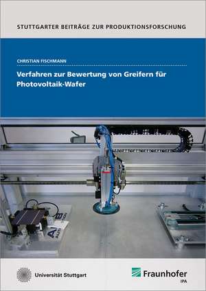 Verfahren zur Bewertung von Greifern für Photovoltaik-Wafer de Christian Fischmann