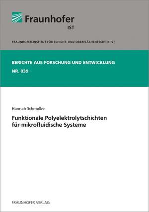 Funktionale Polyelektrolytschichten für mikrofluidische Systeme de Hannah Schmolke