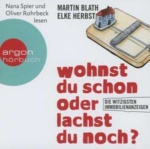 Wohnst du schon oder lachst du noch? de Martin Blath