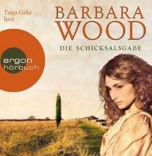 Die Schicksalsgabe de Barbara Wood