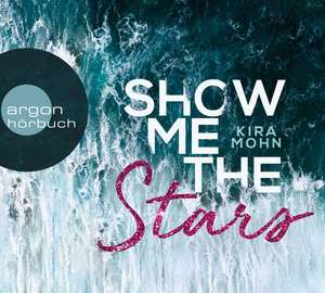 Show me the stars de Kira Mohn