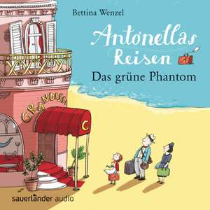 Antonellas Reisen - Das grüne Phantom de Bettina Wenzel