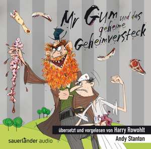 Mr Gum und das geheime Geheimversteck de Andy Stanton