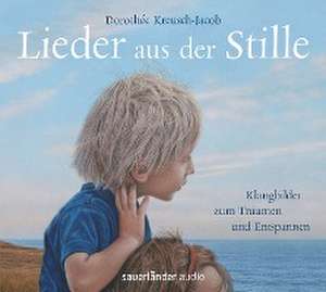 Lieder aus der Stille de Dorothee Kreusch-Jacob