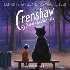 Crenshaw - Einmal schwarzer Kater de Katherine Applegate