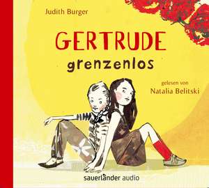 Gertrude grenzenlos de Judith Burger