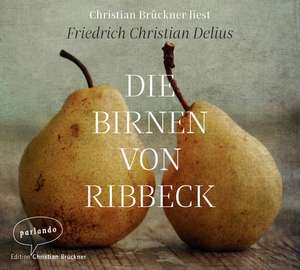 Die Birnen von Ribbeck de Friedrich Christian Delius