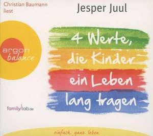 Vier Werte, die Kinder ein Leben lang tragen de Jesper Juul