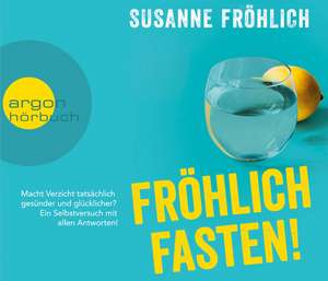 Fröhlich Fasten! de Susanne Fröhlich